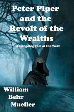 Cover of Peter Piper and the Revolt of the Wraiths