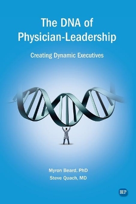 Cover of The DNA of Physician Leadership