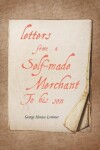 Book cover for Letters from a Self-Made Merchant to His Son