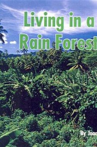 Cover of Living in a Rain Forest