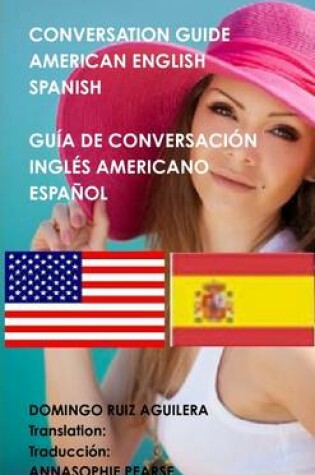 Cover of Conversation Guide American English Spanish - Guia De Conversacion Ingles Americano Espanol