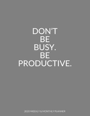 Book cover for Don't Be Busy Be Productive