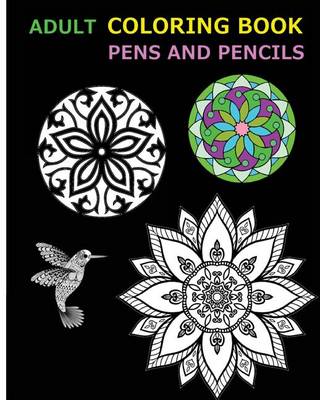 Book cover for Adult Coloring Book Pens and Pencils