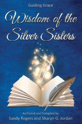 Cover of Wisdom of the Silver Sisters - Guiding Grace