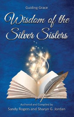 Book cover for Wisdom of the Silver Sisters - Guiding Grace