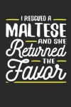 Book cover for I Rescued a Maltese and She Returned the Favor