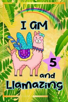 Cover of I Am 5 And Llamazing