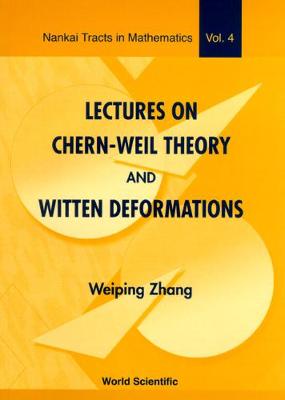 Book cover for Lectures On Chern-weil Theory And Witten Deformations