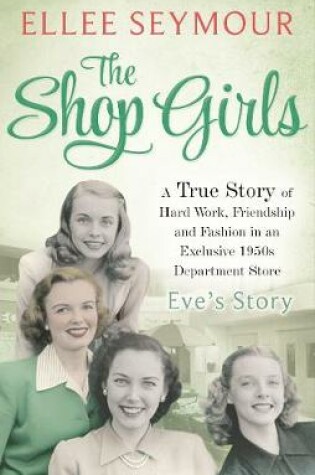 Cover of The Shop Girls: Eve's Story