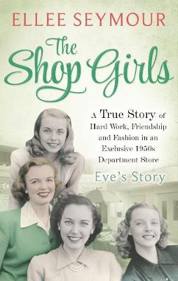 Book cover for The Shop Girls: Eve's Story