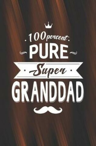 Cover of 100 Percent Pure Super Granddad