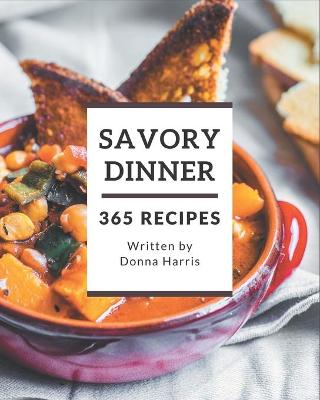 Book cover for 365 Savory Dinner Recipes