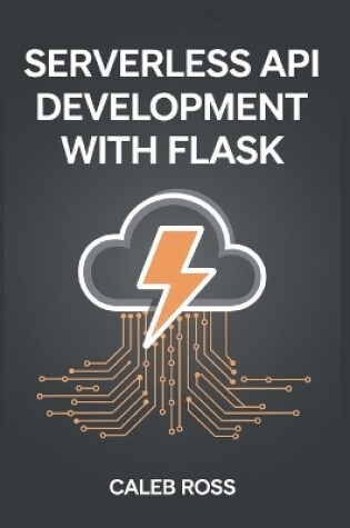 Cover of Serverless API Development with Flask