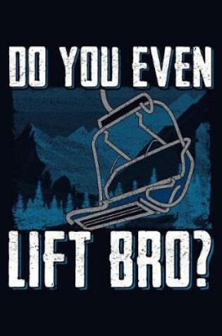 Cover of Do You Even Lift Bro?