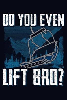 Book cover for Do You Even Lift Bro?
