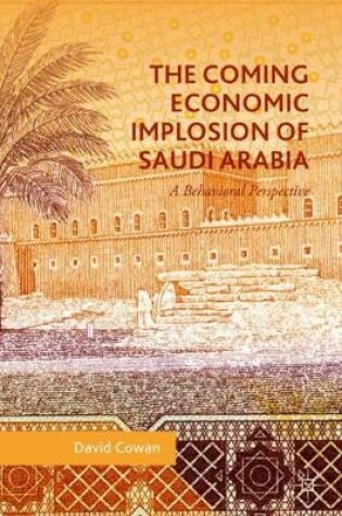 Cover of The Coming Economic Implosion of Saudi Arabia