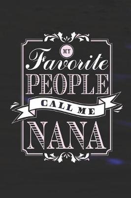 Book cover for My Favorite People Call Me Nana