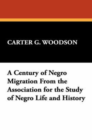 Cover of A Century of Negro Migration from the Association for the Study of Negro Life and History