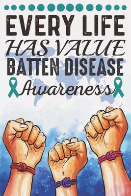 Book cover for Every Life Has Value Batten Disease Awareness