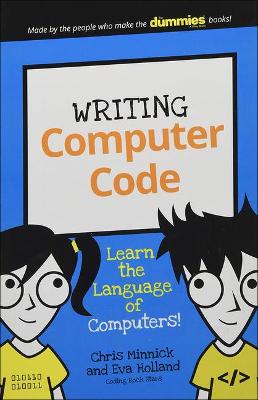 Book cover for Writing Computer Code: Learn the Language of Computers!