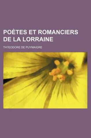 Cover of Poetes Et Romanciers de La Lorraine