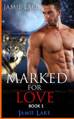 Book cover for Marked for Love
