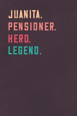 Book cover for Juanita. Pensioner. Hero. Legend.