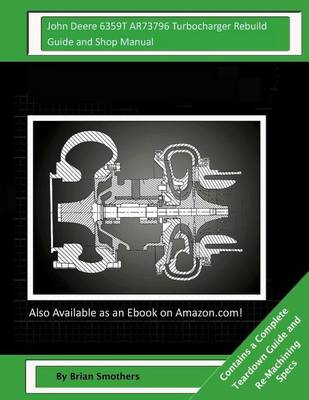 Book cover for John Deere 6359T AR73796 Turbocharger Rebuild Guide and Shop Manual