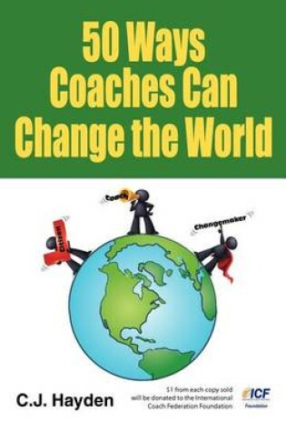 Cover of 50 Ways Coaches Can Change the World