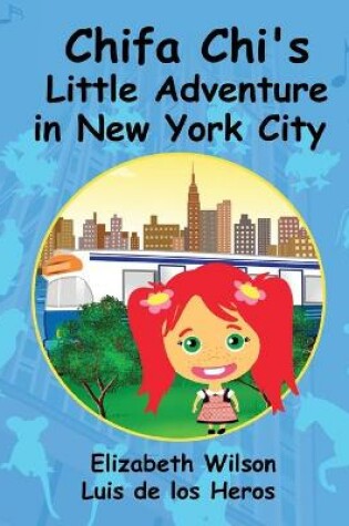 Cover of Chifa Chi's Little Adventure In New York City