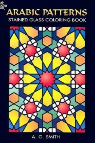 Cover of Arabic Patterns Stained Glass Coloring Book