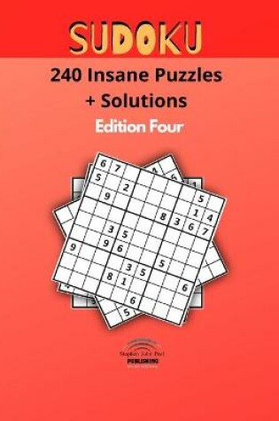 Cover of Sudoku 240 Insane Puzzles + Solutions Edition Four