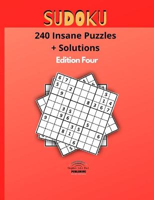 Cover of Sudoku 240 Insane Puzzles + Solutions Edition Four