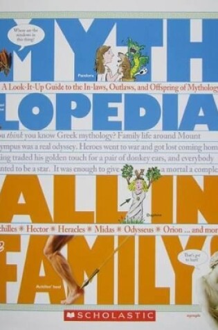 Cover of All in the Family!: A Look-It-Up Guide to the In-Laws, Outlaws, and Offspring of Mythology (Mythlopedia)