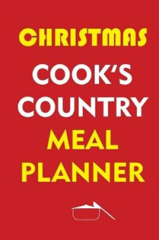 Cover of Christmas Cook's Country Meal Planner