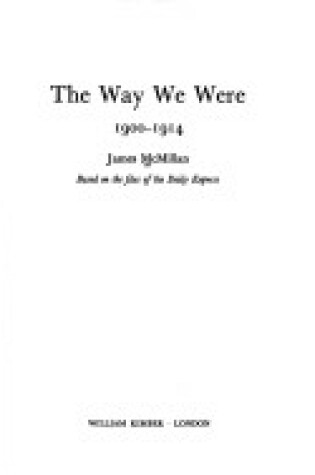 Cover of The Way We Were, 1900-14