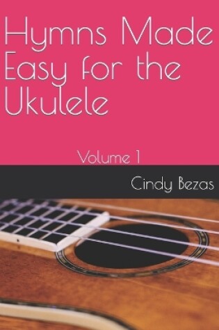 Cover of Hymns Made Easy for the Ukulele