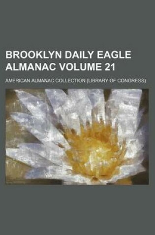 Cover of Brooklyn Daily Eagle Almanac Volume 21