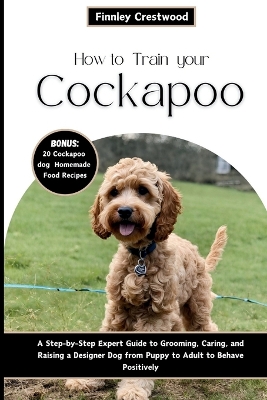 Book cover for How to Train Your Cockapoo