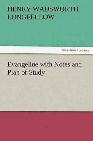 Cover of Evangeline with Notes and Plan of Study