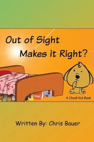 Cover of Out of Sight Makes it Right?