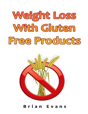 Book cover for Weight Loss With Gluten Free Products