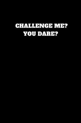 Book cover for Challenge Me? You Dare?