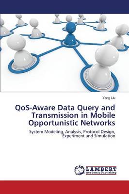 Book cover for QoS-Aware Data Query and Transmission in Mobile Opportunistic Networks