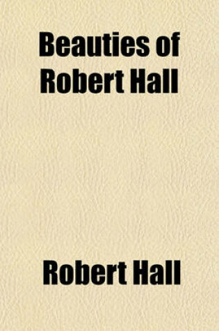 Cover of Beauties of Robert Hall