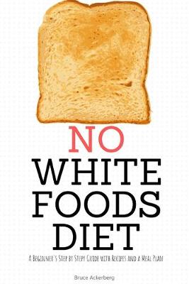 Book cover for No White Foods Diet