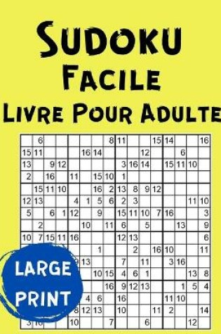 Cover of Sudoku Facile Livre Pour Adulte