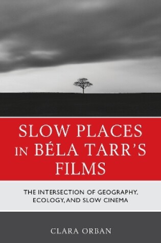 Cover of Slow Places in Béla Tarr's Films