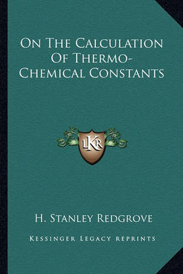 Book cover for On The Calculation Of Thermo-Chemical Constants