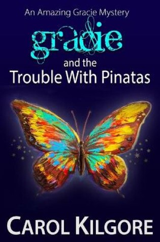 Cover of Gracie and the Trouble with Pinatas